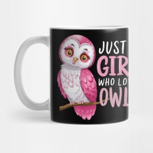 Just A Girl Who Loves Owls Mug